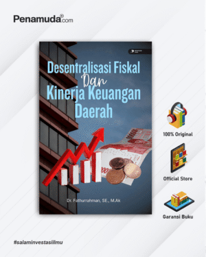 Desentralisasi Fiskal dan Kinerja Keuangan Daerah
