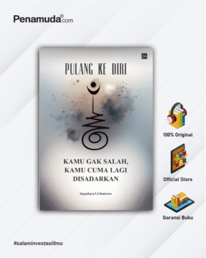 PULANG KE DIRI Kamu Gak Salah, Kamu Cuma Lagi Disadarkan