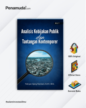 ANALISIS KEBIJAKAN PUBLIK DAN TANTANGAN KONTEMPORER