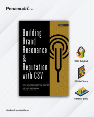 BUILDING BRAND RESONANCE & REPUTATION WITH CSV