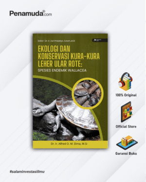 EKOLOGI DAN KONSERVASI KURA-KURA LEHER ULAR ROTE: SPESIES ENDEMIK WALLACEA