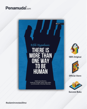 Fifth Hypothesis: There Is More Than One Way To Be Human