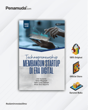 TECHNOPRENEURSHIP: MEMBANGUN STARTUP DI ERA DIGITAL