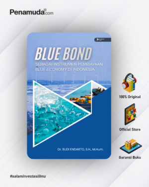 BLUE BOND SEBAGAI INSTRUMEN PEMBIAYAAN BLUE ECONOMY DI INDONESIA