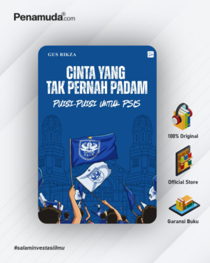 CINTA YANG TAK PERNAH PADAM: Puisi-Puisi untuk PSIS