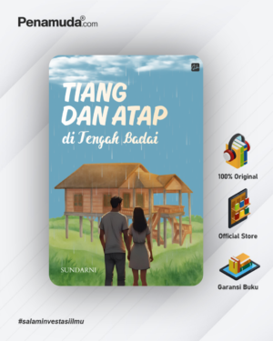 TIANG DAN ATAP DI TENGAH BADAI