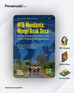 NTB MENDUNIA: MIMPI ANAK DESA MENEMBUS BEASISWA DAN JALAN PULANG PENGABDIAN