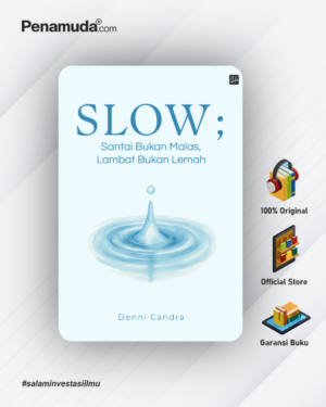 SLOW; Santai Bukan Malas, Lambat Bukan Lemah