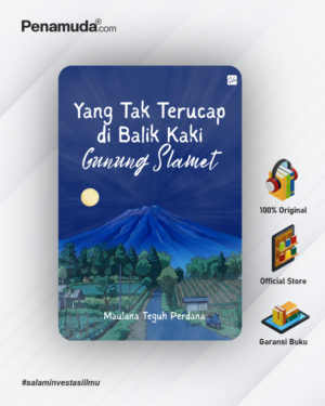 YANG TAK TERUCAP DI BALIK KAKI GUNUNG SLAMET