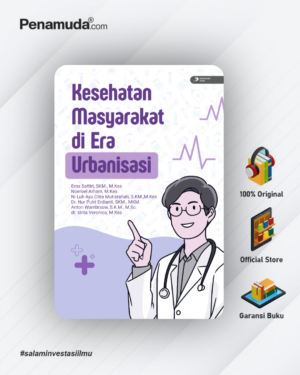 KESEHATAN MASYARAKAT DI ERA URBANISASI
