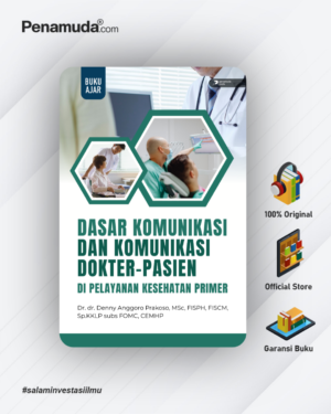 DASAR KOMUNIKASI DAN KOMUNIKASI DOKTER-PASIEN DI PELAYANAN KESEHATAN PRIMER