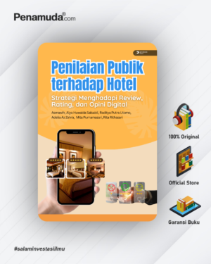 PENILAIAN PUBLIK TERHADAP HOTEL STRATEGI MENGHADAPI REVIEW, RATING, DAN OPINI DIGITAL