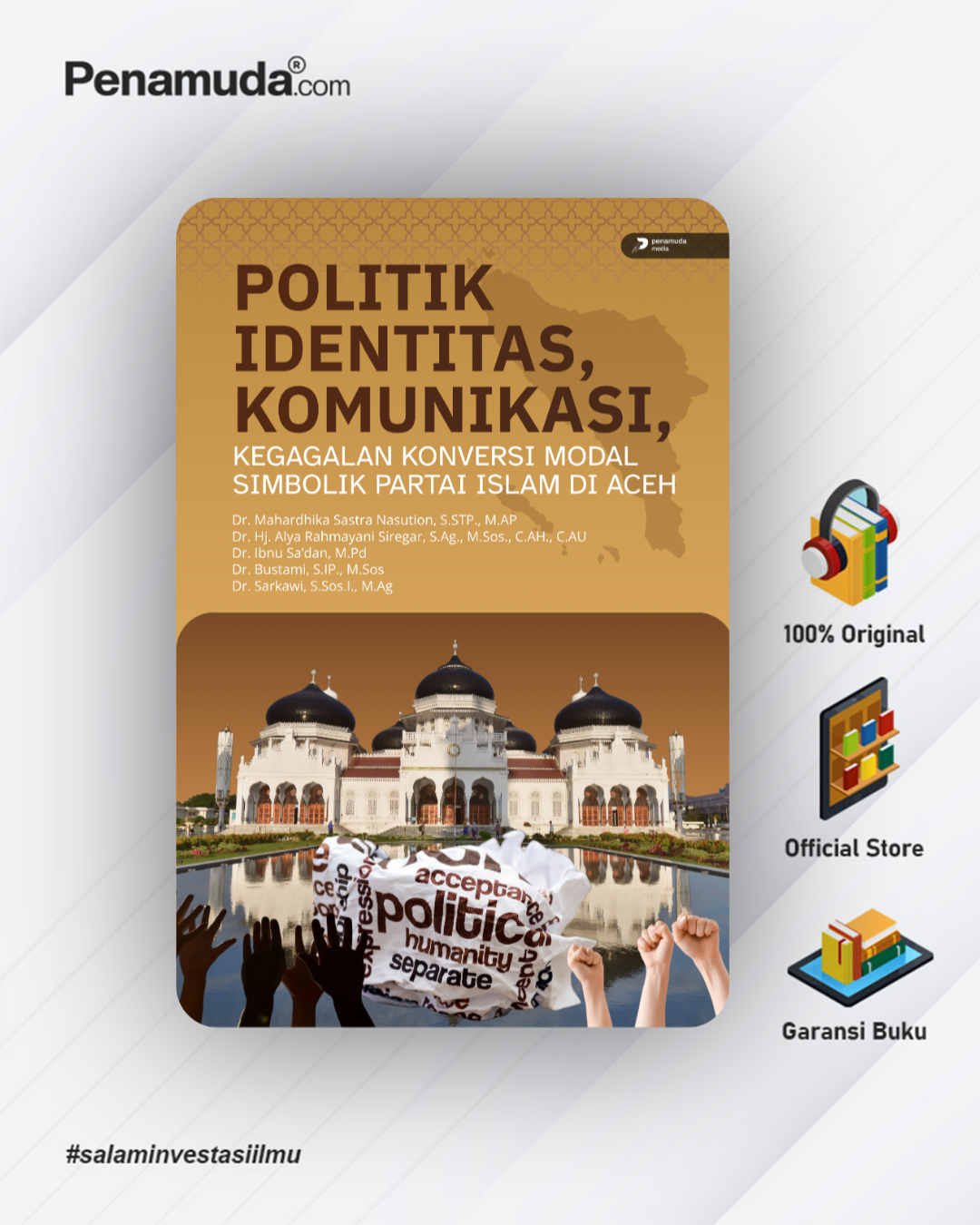 POLITIK IDENTITAS, KOMUNIKASI, KEGAGALAN KONVERSI MODAL SIMBOLIK PARTAI ISLAM DI ACEH