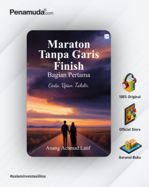 MARATON TANPA GARIS FINISH Bagian Pertama Cinta , Ujian, Takdir
