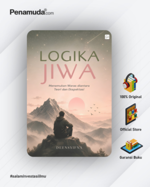 LOGIKA JIWA Menemukan Waras Diantara Teori dan Ekspektasi