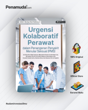 URGENSI KOLABORATIF PERAWAT DALAM PENANGANAN PENYAKIT MENULAR SEKSUAL (PMS)