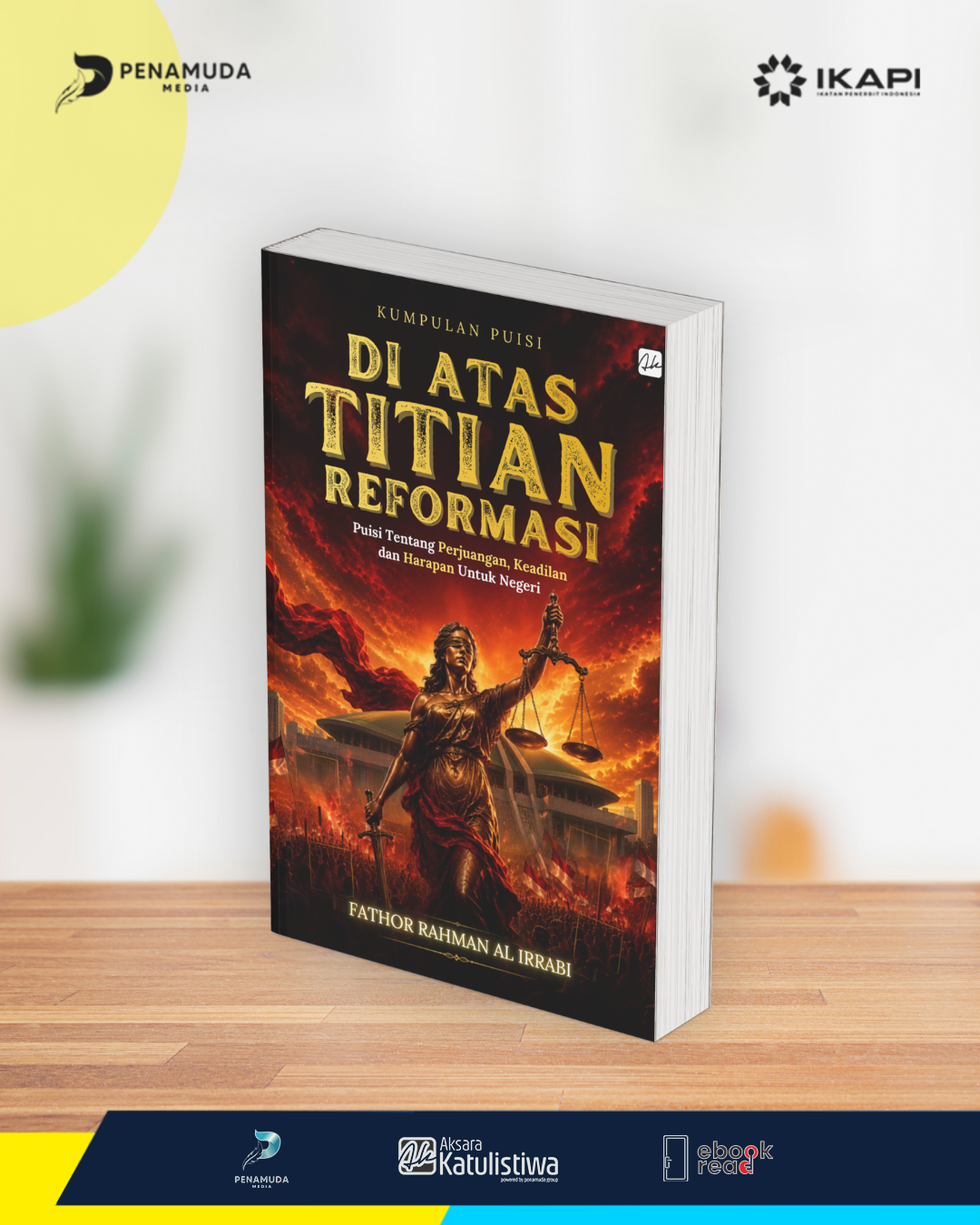 Kumpulan Puisi DI ATAS TITIAN REFORMASI Puisi Tentang Perjuangan, Keadilan dan Harapan Untuk Negeri - Image 3