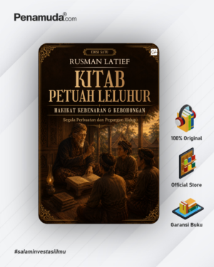 KITAB PETUAH LELUHUR HAKIKAT KEBENARAN & KEBOHONGAN Segela Perbuatan dan Pegangan Hidup