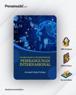 GLOBALISASI & TRANSFORMASI PEMBANGUNAN INTERNASIONAL