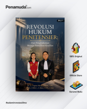 REVOLUSI HUKUM PENITENSIER : DARI PENGHUKUMAN MENUJU PEMULIHAN KEADILAN