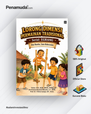 LORONG DIMENSI PERMAINAN TRADISIONAL Serial : Egrang, Dua Bambu, Satu Keberanian