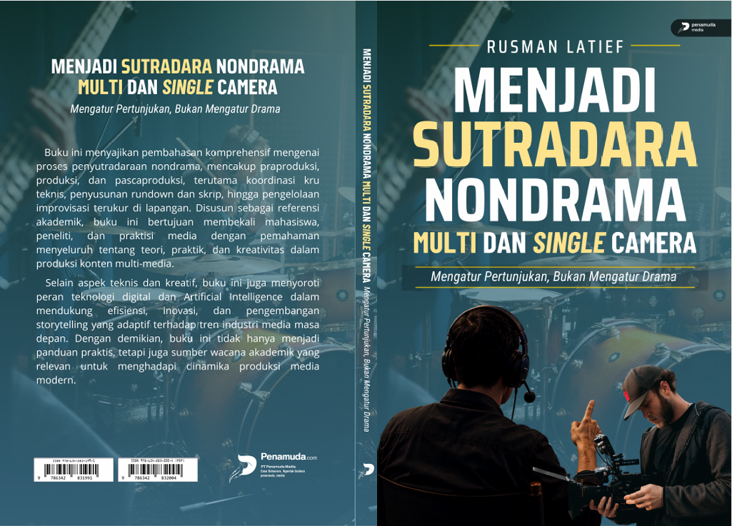MENJADI SUTRADARA NONDRAMA MULTI DAN SINGLE CAMERA MENGATUR PERTUNJUKAN, BUKAN MENGATUR DRAMA - Gambar 7