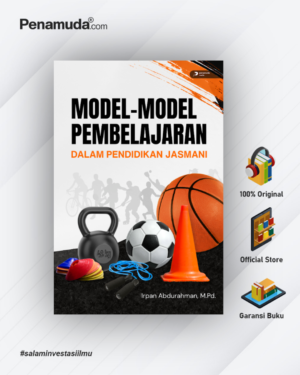 MODEL-MODEL PEMBELAJARAN DALAM PENDIDIKAN JASMANI