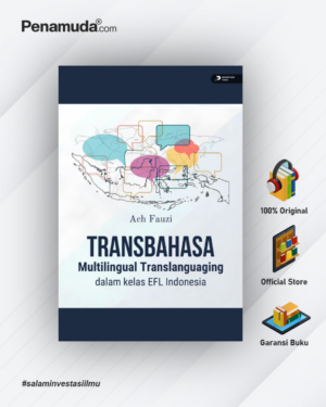 TRANSBAHASA: MULTILINGUAL TRANSLANGUAGING DALAM KELAS EFL INDONESIA
