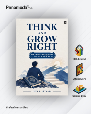 THINK AND GROW RIGHT Paradigma Kesuksesan dalam Al-Qur’an