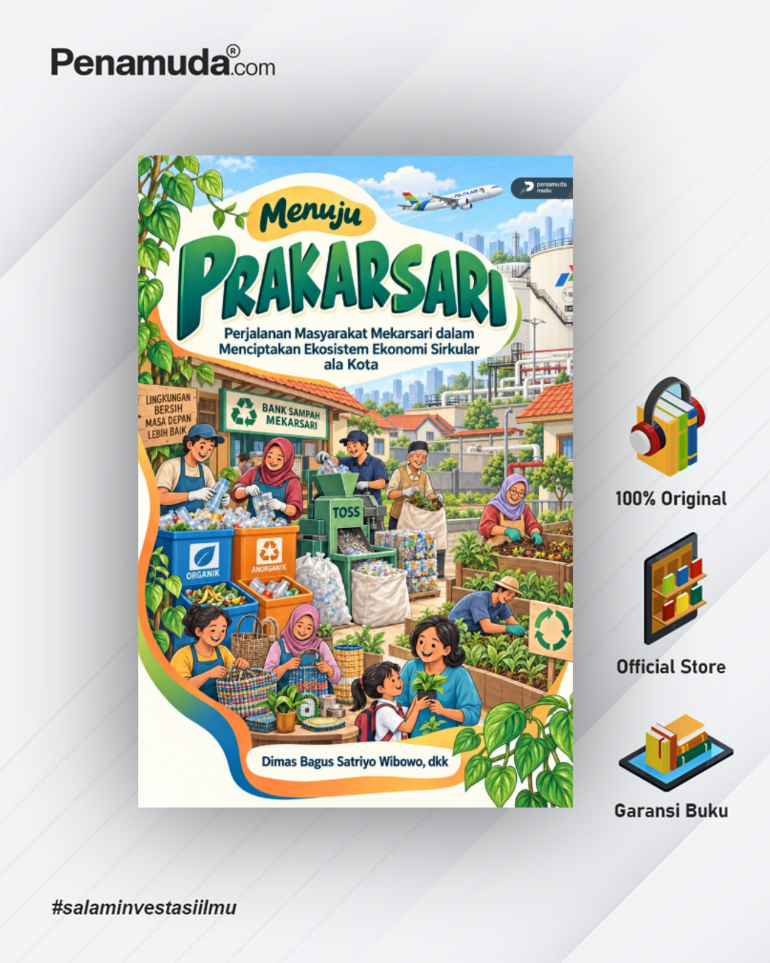 MENUJU PRAKARSARI: PERJALANAN MASYARAKAT MEKARSARI DALAM MENCIPTAKAN EKOSISTEM EKONOMI SIRKULAR ALA KOTA