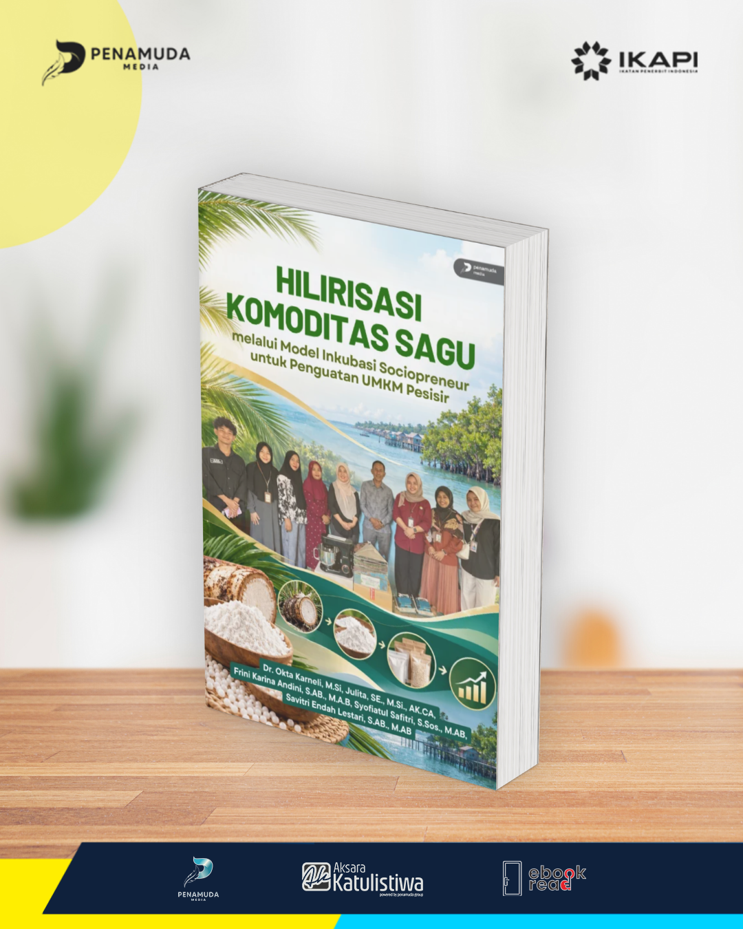 HILIRISASI KOMODITAS SAGU MELALUI MODEL INKUBASI SOCIOPRENEUR UNTUK PENGUATAN UMKM PESISIR - Image 2