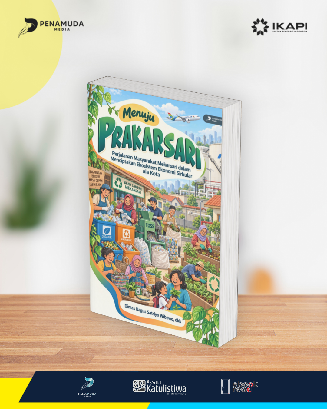 MENUJU PRAKARSARI: PERJALANAN MASYARAKAT MEKARSARI DALAM MENCIPTAKAN EKOSISTEM EKONOMI SIRKULAR ALA KOTA - Image 2
