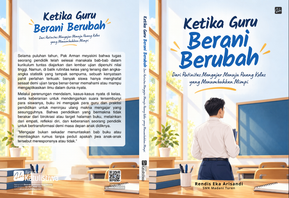 KETIKA GURU BERANI BERUBAH Dari Rutinitas Mengajar Menuju Ruang Kelas yang Menumbuhkan Mimpi - Image 7